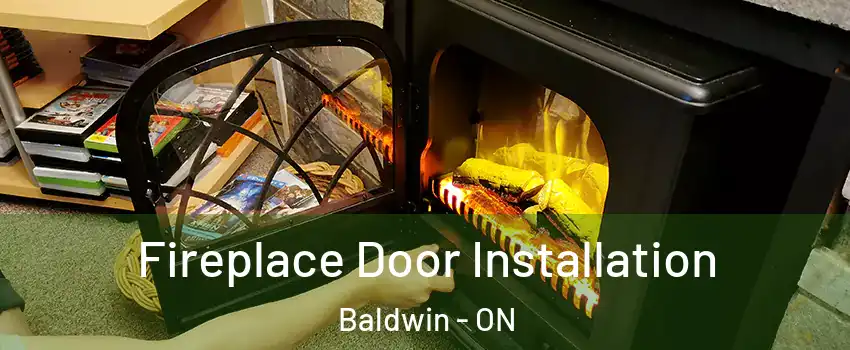 Fireplace Door Installation Baldwin - ON