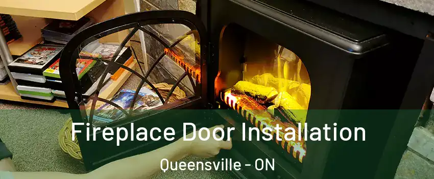  Fireplace Door Installation Queensville - ON