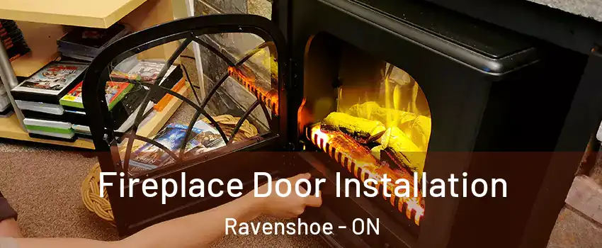  Fireplace Door Installation Ravenshoe - ON