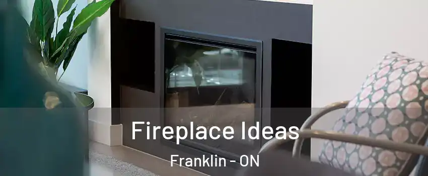  Fireplace Ideas Franklin - ON