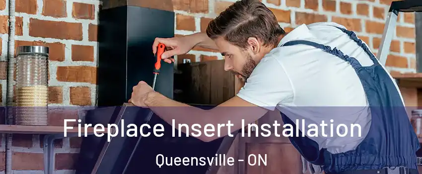  Fireplace Insert Installation Queensville - ON