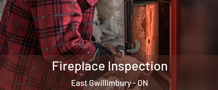  Fireplace Inspection East Gwillimbury - ON