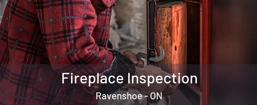  Fireplace Inspection Ravenshoe - ON