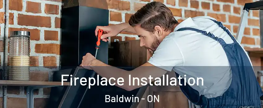  Fireplace Installation Baldwin - ON