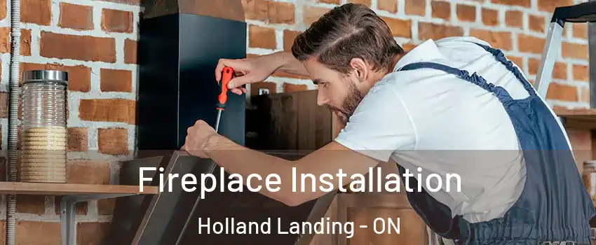  Fireplace Installation Holland Landing - ON
