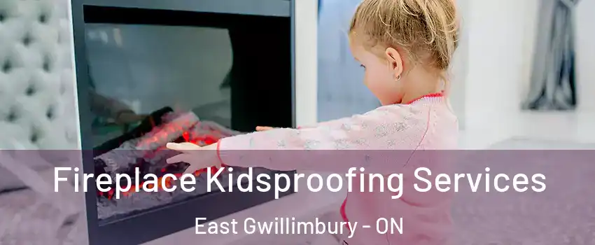  Fireplace Kidsproofing Services East Gwillimbury - ON