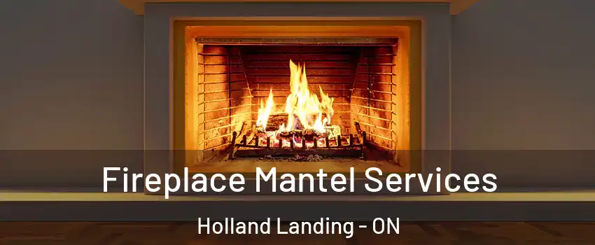  Fireplace Mantel Services Holland Landing - ON