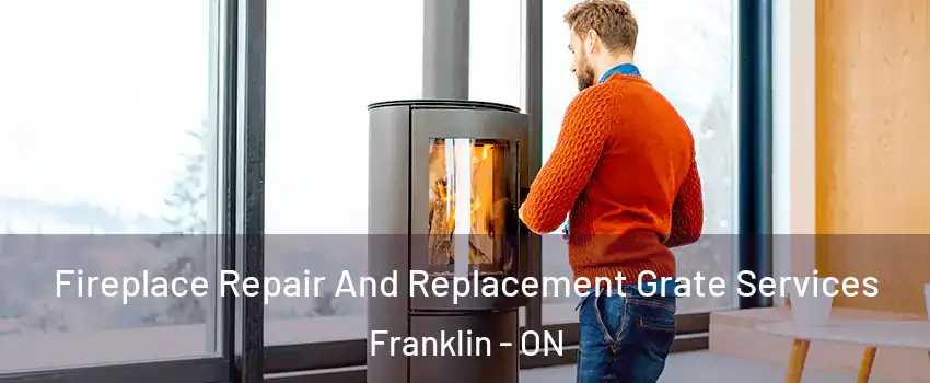  Fireplace Repair And Replacement Grate Services Franklin - ON