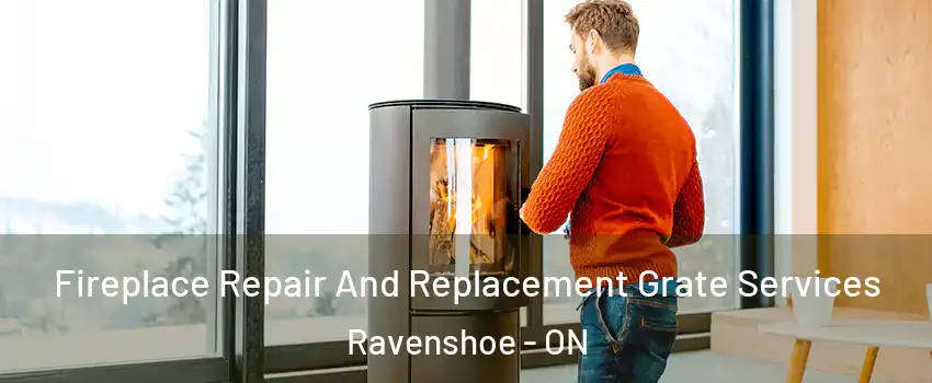  Fireplace Repair And Replacement Grate Services Ravenshoe - ON