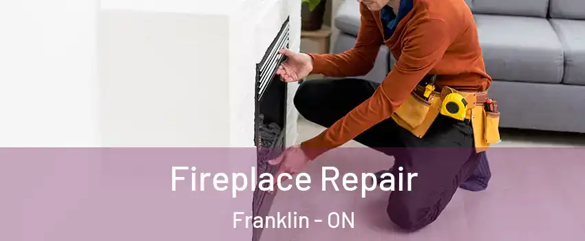  Fireplace Repair Franklin - ON