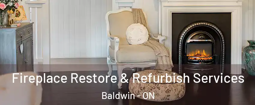 Fireplace Restore & Refurbish Services Baldwin - ON
