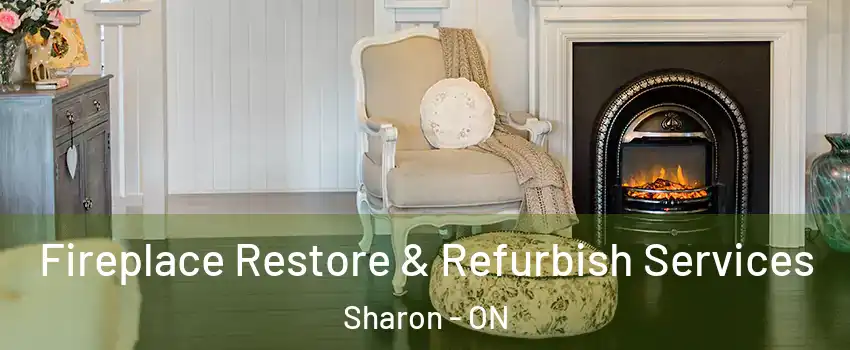 Fireplace Restore & Refurbish Services Sharon - ON
