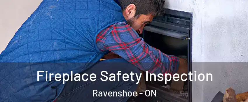  Fireplace Safety Inspection Ravenshoe - ON