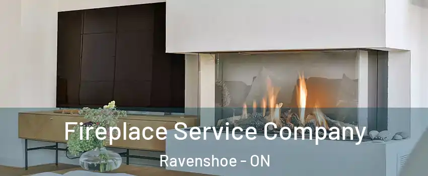  Fireplace Service Company Ravenshoe - ON