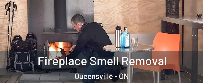  Fireplace Smell Removal Queensville - ON