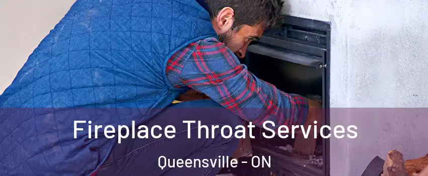  Fireplace Throat Services Queensville - ON