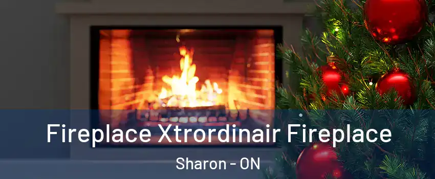 Fireplace Xtrordinair Fireplace Sharon - ON