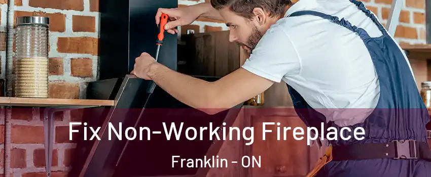  Fix Non-Working Fireplace Franklin - ON