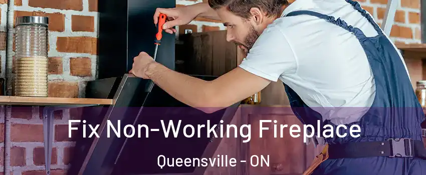  Fix Non-Working Fireplace Queensville - ON