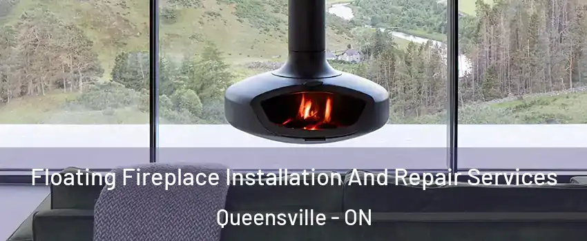  Floating Fireplace Installation And Repair Services Queensville - ON