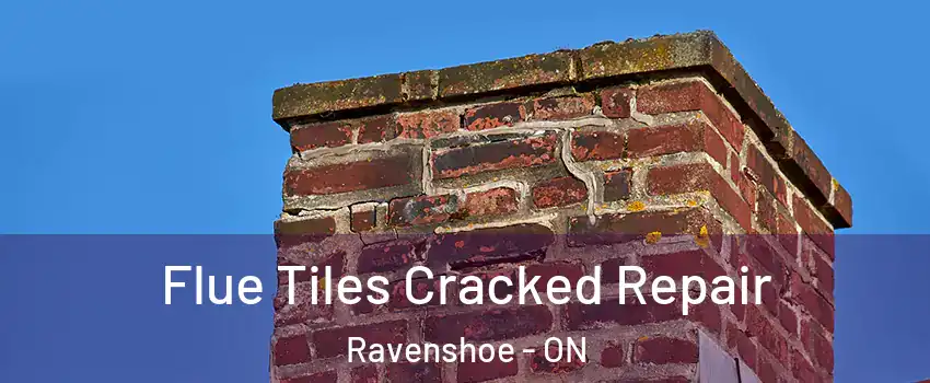  Flue Tiles Cracked Repair Ravenshoe - ON
