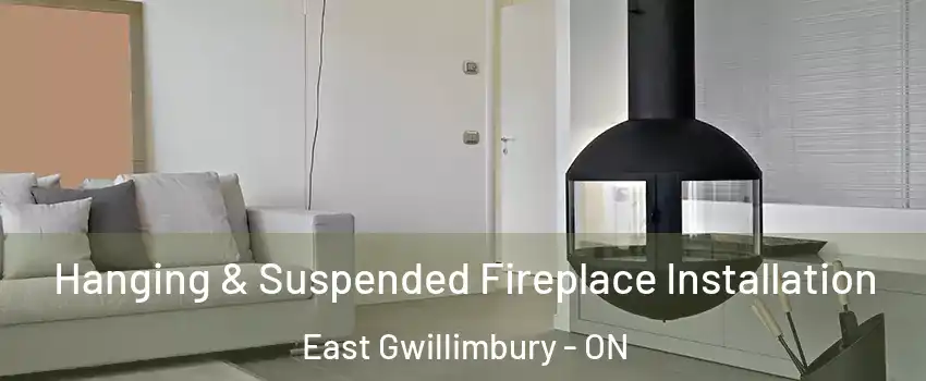 Hanging & Suspended Fireplace Installation East Gwillimbury - ON