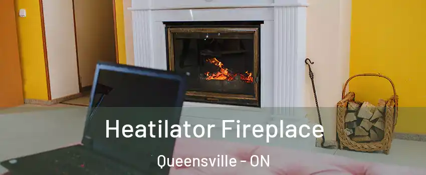  Heatilator Fireplace Queensville - ON