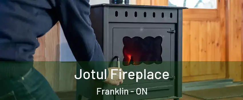  Jotul Fireplace Franklin - ON
