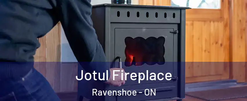  Jotul Fireplace Ravenshoe - ON