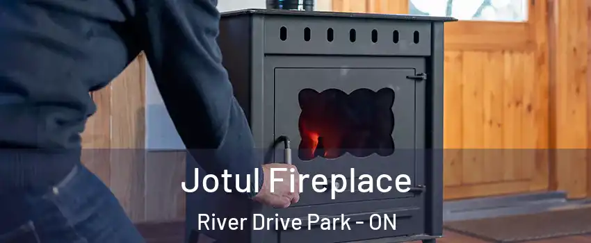  Jotul Fireplace River Drive Park - ON