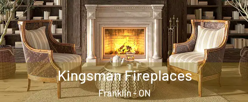  Kingsman Fireplaces Franklin - ON