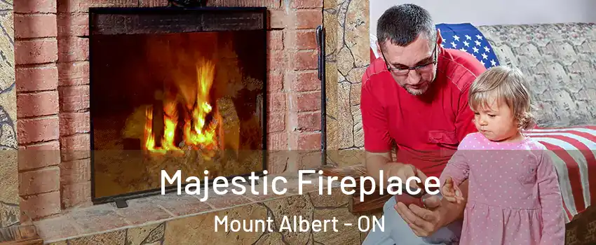  Majestic Fireplace Mount Albert - ON