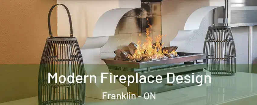  Modern Fireplace Design Franklin - ON