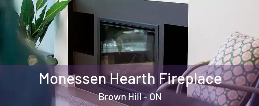  Monessen Hearth Fireplace Brown Hill - ON