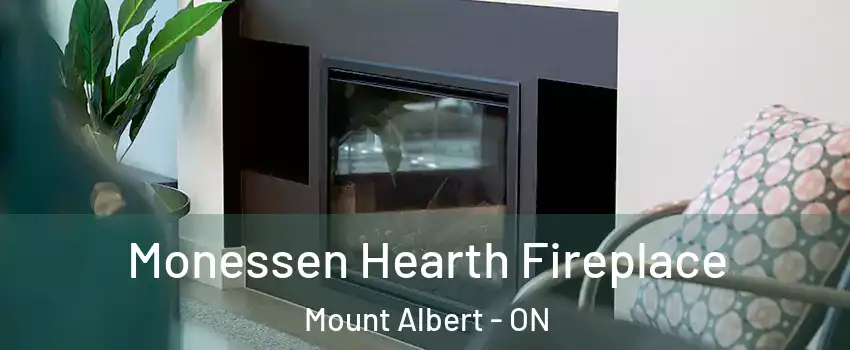  Monessen Hearth Fireplace Mount Albert - ON