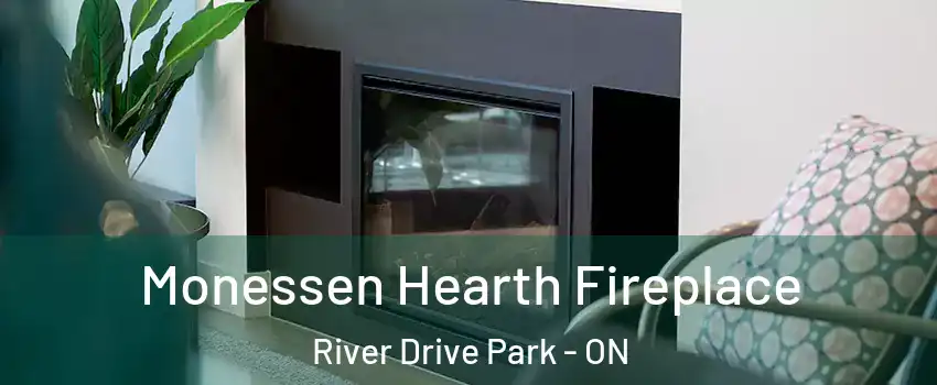  Monessen Hearth Fireplace River Drive Park - ON