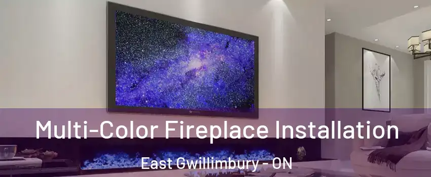  Multi-Color Fireplace Installation East Gwillimbury - ON