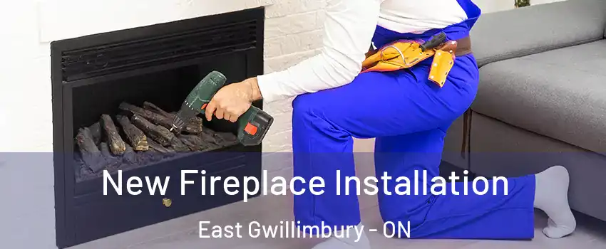 New Fireplace Installation East Gwillimbury - ON