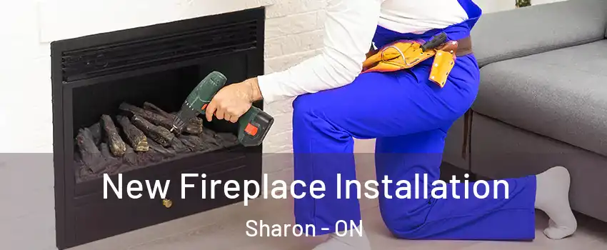  New Fireplace Installation Sharon - ON