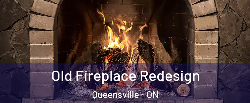  Old Fireplace Redesign Queensville - ON