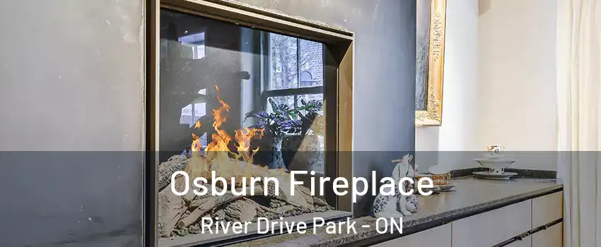  Osburn Fireplace River Drive Park - ON