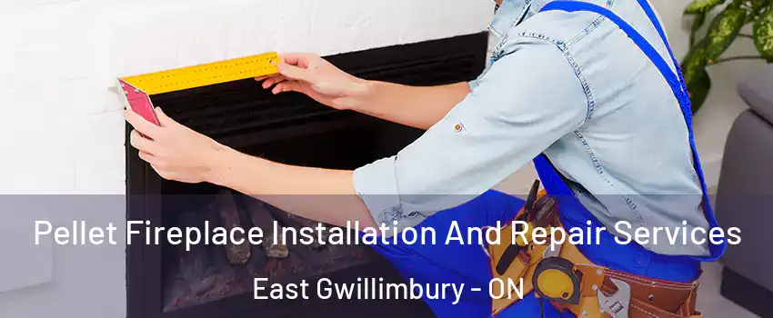  Pellet Fireplace Installation And Repair Services East Gwillimbury - ON