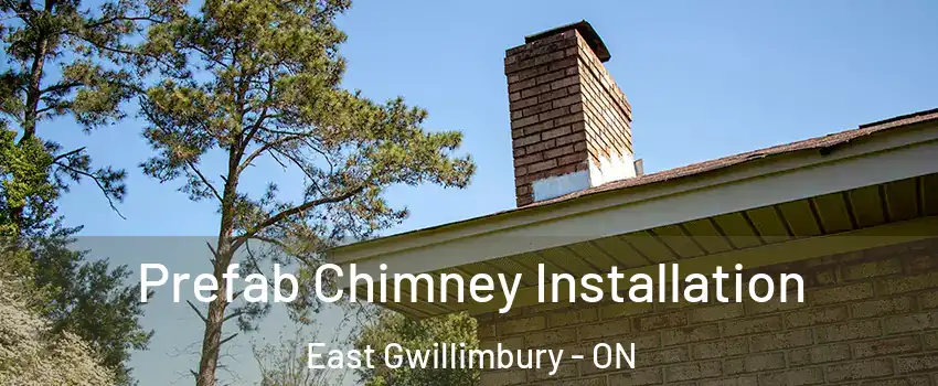  Prefab Chimney Installation East Gwillimbury - ON