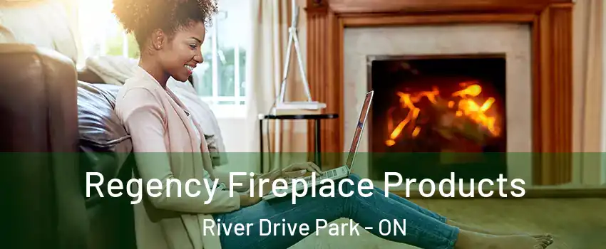 Regency Fireplace Products River Drive Park - ON