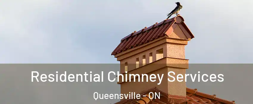  Residential Chimney Services Queensville - ON