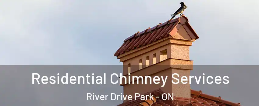  Residential Chimney Services River Drive Park - ON