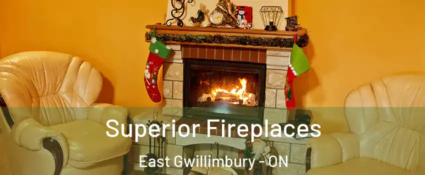  Superior Fireplaces East Gwillimbury - ON