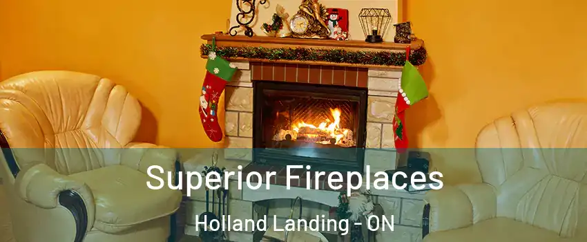  Superior Fireplaces Holland Landing - ON