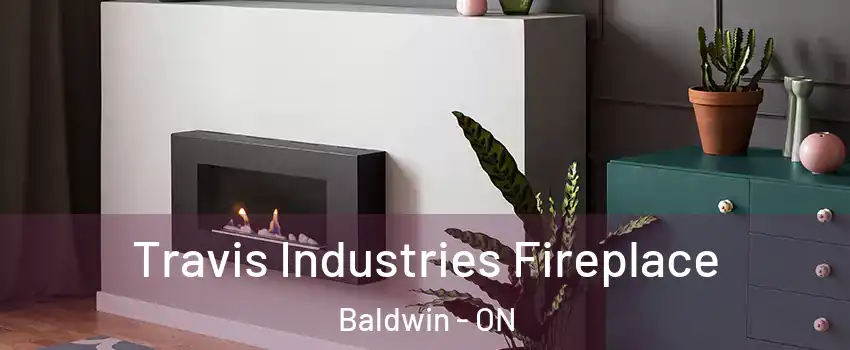  Travis Industries Fireplace Baldwin - ON
