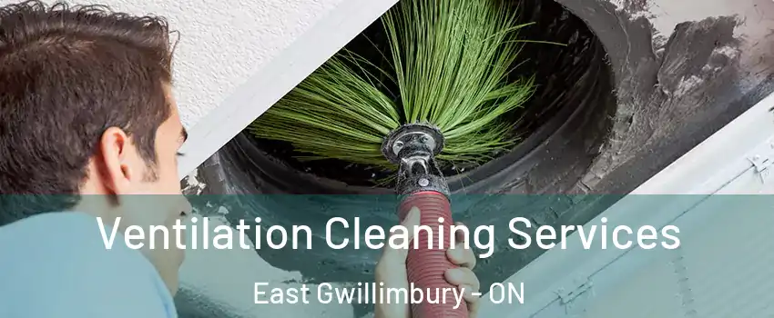  Ventilation Cleaning Services East Gwillimbury - ON